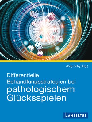 cover image of Differentielle Behandlungsstrategien beim pathologischen Glücksspielen